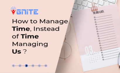 How to Manage Time, Instead Of Time Managing Us !!! part 3